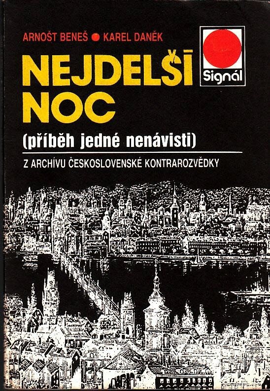 Nejdelší noc (příběh jedné nenávisti): Z archívu československé kontrarozvědky