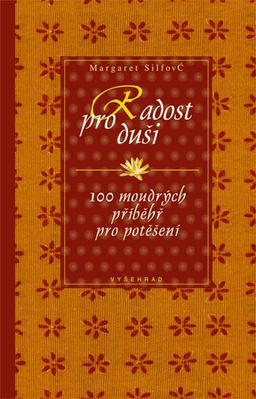 Radost pro duši: 100 moudrých příběhů pro potěšení