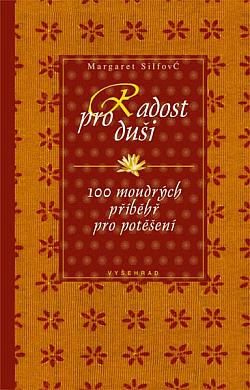 Radost pro duši: 100 moudrých příběhů pro potěšení