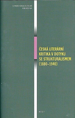 Česká literární kritika v dotyku se strukturalismem (1880–1940)