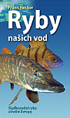 Ryby našich vod: Sladkovodní ryby střední Evropy