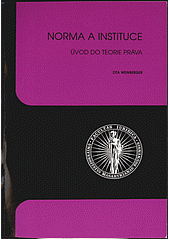 Norma a instituce (úvod do teorie práva)