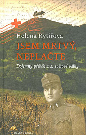 Jsem mrtvý, neplačte