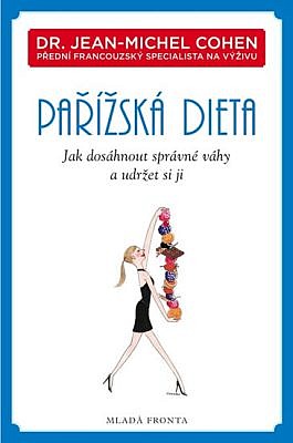 Pařížská dieta - Jak dosáhnout správné váhy a udržet si ji