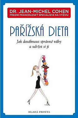 Pařížská dieta - Jak dosáhnout správné váhy a udržet si ji