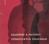 Založení a počátky Vítkovických železáren 1828-1880