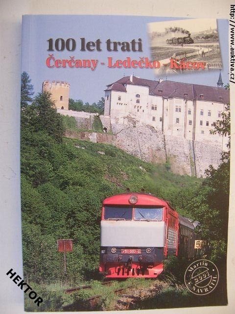 100 let trati Čerčany - Ledečko - Kácov