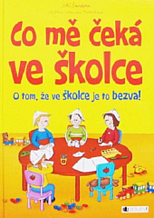 Co mě čeká ve školce: O tom, že ve školce je to bezva!