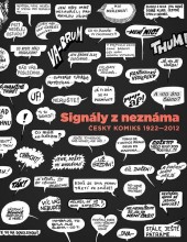 Signály z neznáma - Český komiks 1922–2012