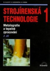 Strojírenská technologie 1, metalografie a tepelné zpracování