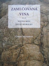 Zamlčovaná vina: Ničivá moc dvojí morálky