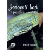 Jedovatí hadi v přírodě a v teráriích