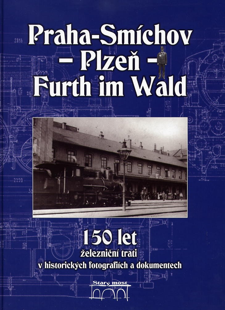 Praha – Smíchov – Plzeň – Furt im Wald