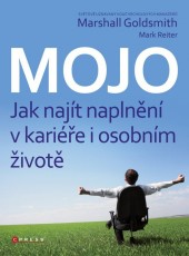 Mojo : Jak najít naplnění v kariéře i osobním životě