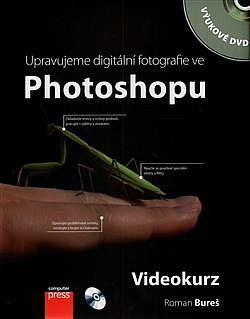 Upravujeme digitální  fotografie ve Photoshopu