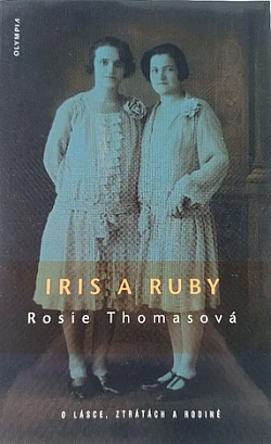 Iris a Ruby - o lásce, ztrátách a rodině