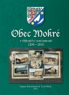 Obec Mokré v dějinách i současnosti 1390-2010