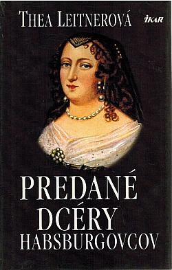 Predané dcéry Habsburgovcov