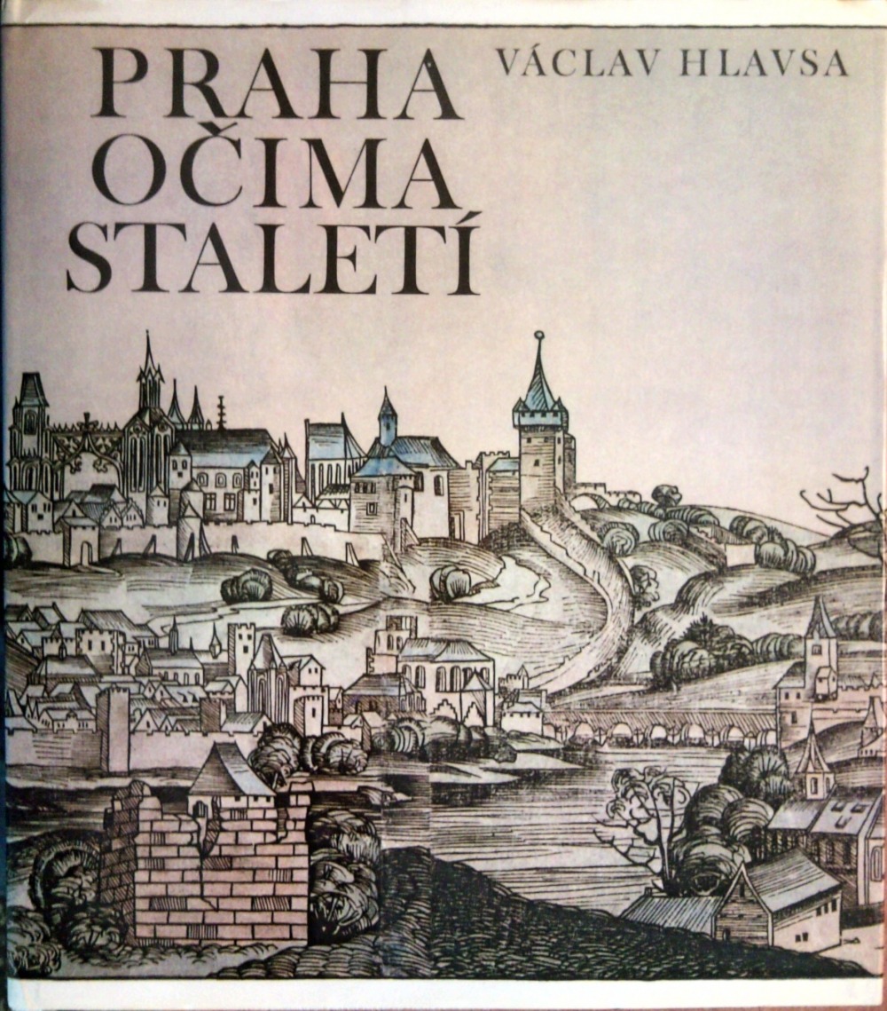 Praha očima staletí