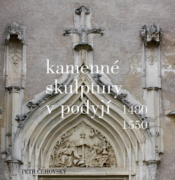 Kamenné skulptury v Podyjí 1480-1550