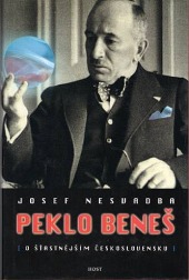 Peklo Beneš - O šťastnějším Československu