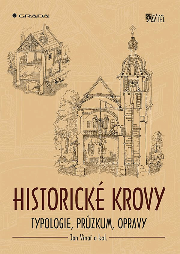 Historické krovy: Typologie, průzkum, opravy