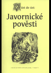 Z úst do úst: Javornické pověsti