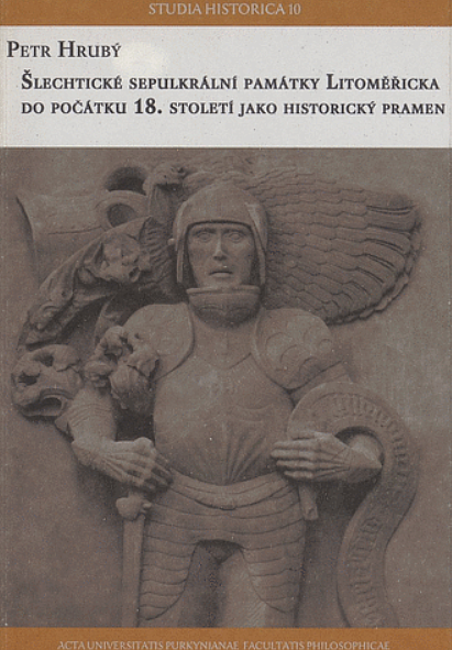 Šlechtické sepulkrální památky Litoměřicka do počátku 18. století jako historický pramen