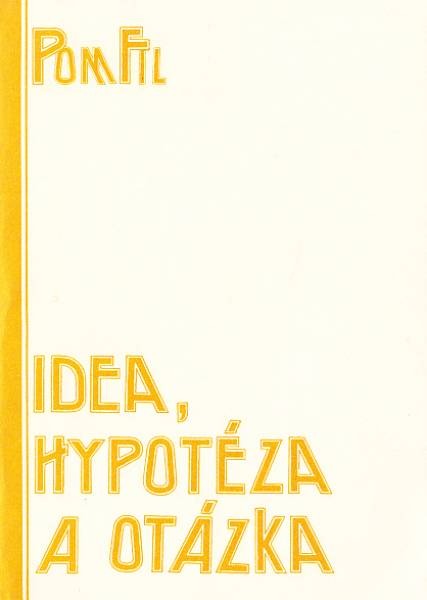 Idea, hypotéza a otázka