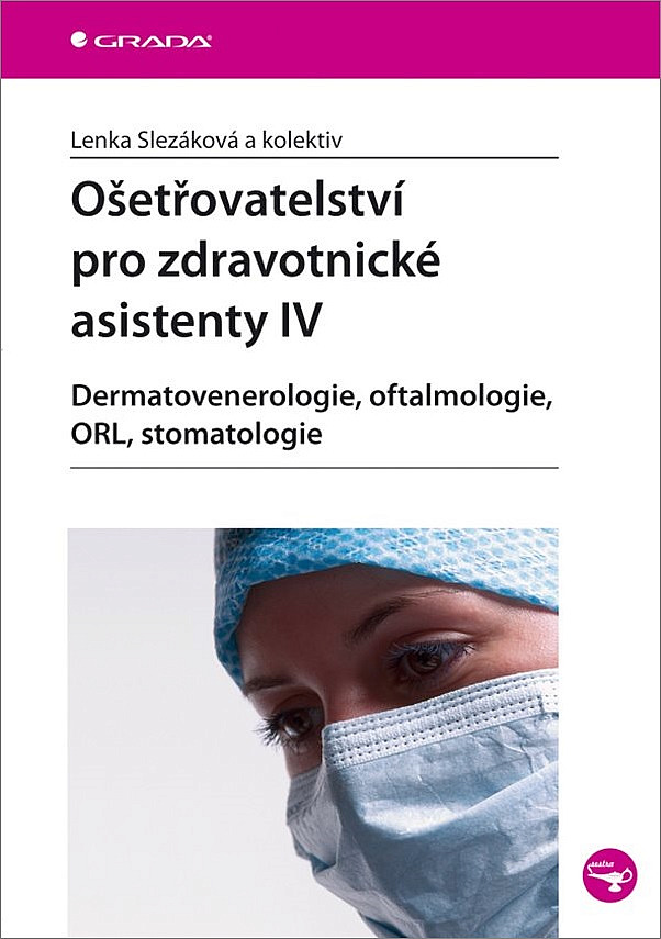 Ošetřovatelství pro zdravotnické asistenty IV