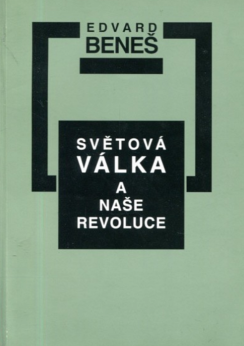 Světová válka a naše revoluce (výbor z díla)