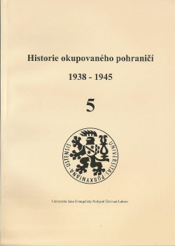 Historie okupovaného pohraničí 5 (1938-1945)