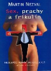 Sex, prachy a frikulín