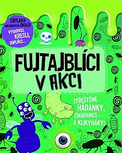 Fujtajblíci v akci – Ztřeštěné hádanky, čmáranice a klikyháky!