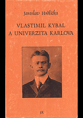 Vlastimil Kybal a Univerzita Karlova