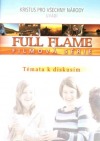 Full flame - Témata k diskusím