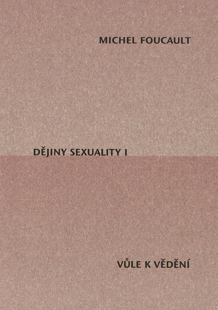 Dějiny sexuality. I, Vůle k vědění