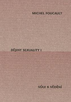 Dějiny sexuality. I, Vůle k vědění