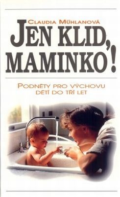 Jen klid, maminko!