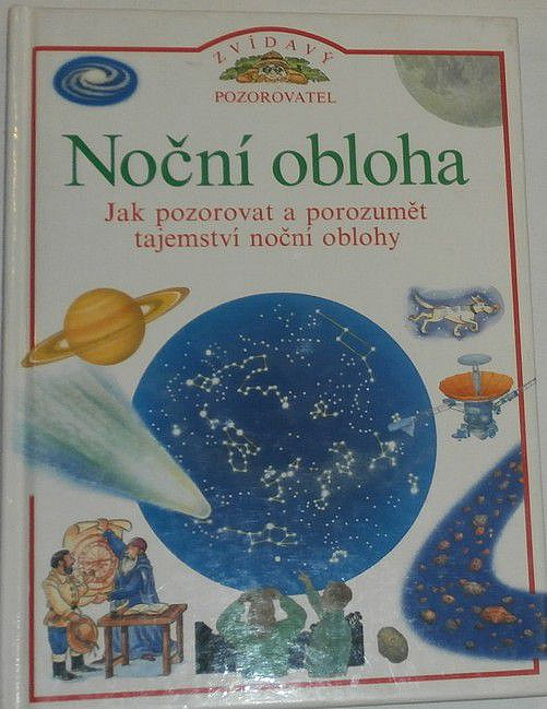 Noční obloha - Jak pozorovat a porozumět tajemství noční oblohy