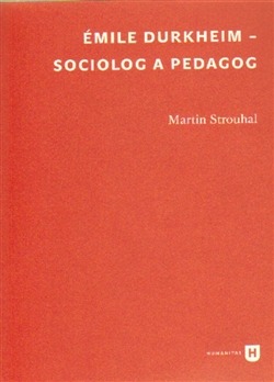 Émile Durkheim - sociolog a pedagog