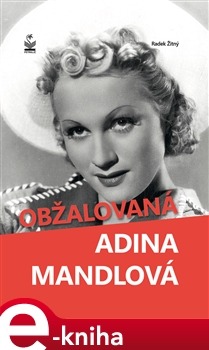 Obžalovaná Adina Mandlová