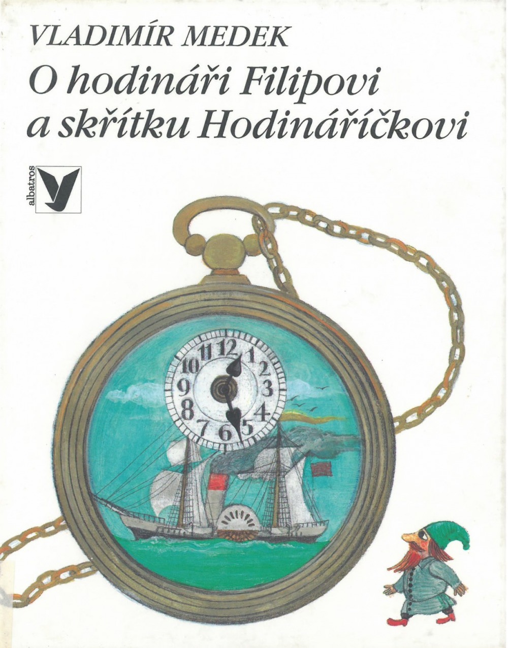 O hodináři Filipovi a skřítku Hodináříčkovi