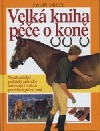 Velká kniha péče o koně