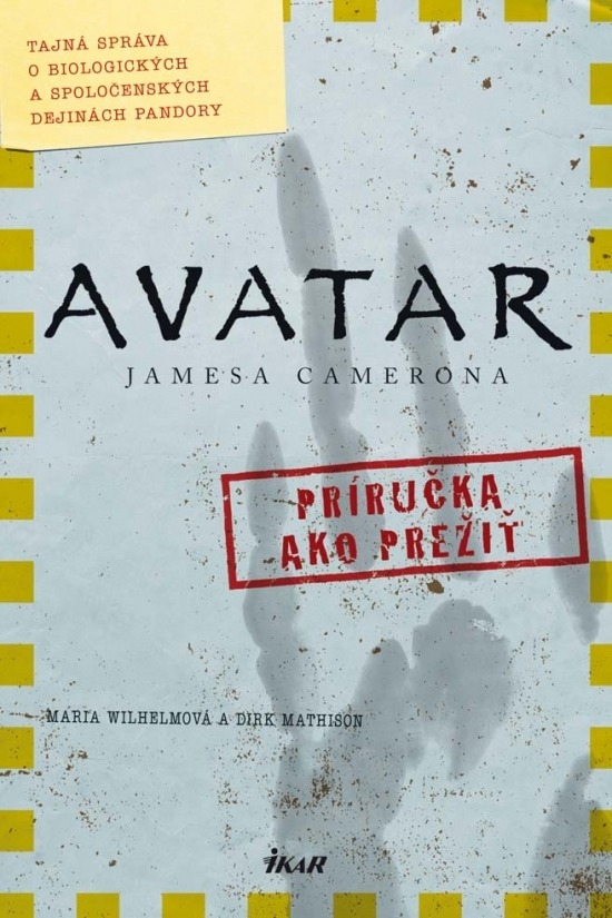 Avatar Jamesa Camerona: Príručka ako prežiť (Tajná správa o biologických a spoločenských dejinách Pandory)