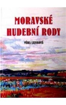 Moravské hudební rody/Zajímavé osudy zapomenutých