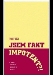 Jsem fakt impotent?