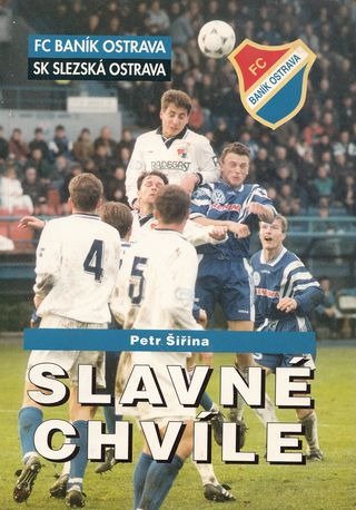 Slavné chvíle: FC Baník/SK Slezská Ostrava