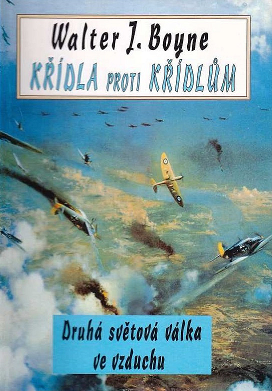 Křídla proti křídlům: Letectvo ve druhé světové válce