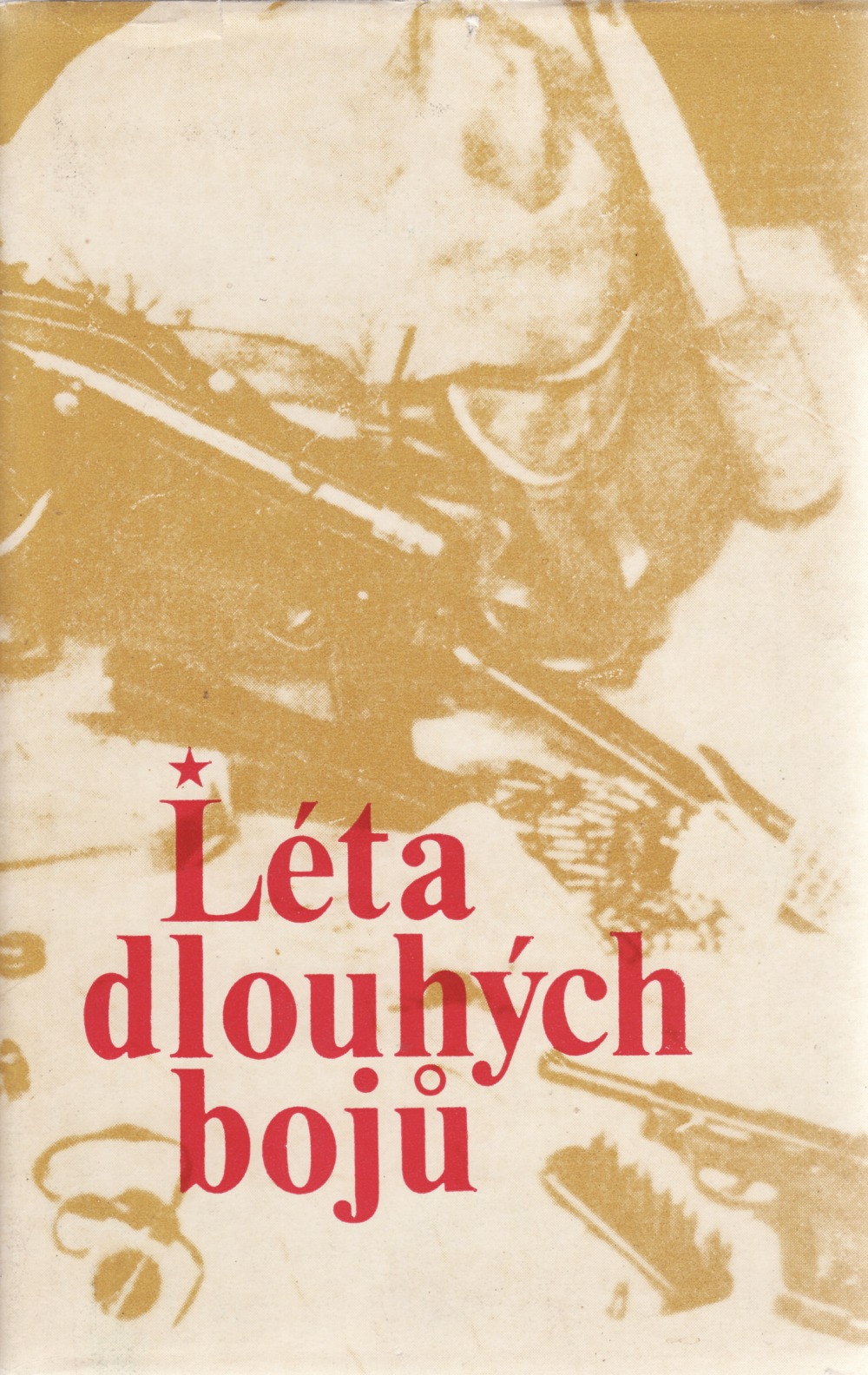 Léta dlouhých bojů